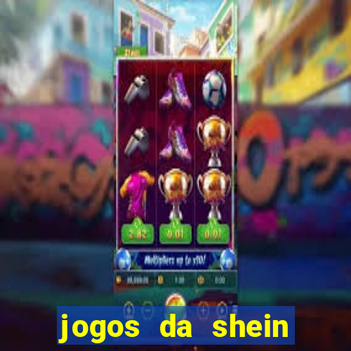 jogos da shein para ganhar pontos